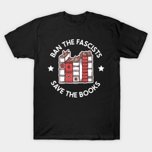 ban the fascists save the books T-Shirt
